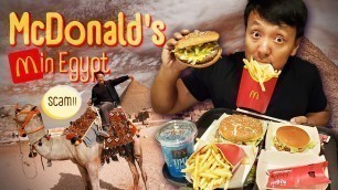 'Egyptian McDonald\'s & SCAMMED BAD at The Pyramids in Cairo Egypt'