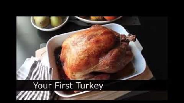 'Foodwishes.com presents the best way for beginners to cook a thanksgiving turkey'