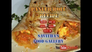 'Homemade Paneer Roll Recipe | Quick and Easy recipes | 100% Tasty | Savitha\'s Food Gallery'