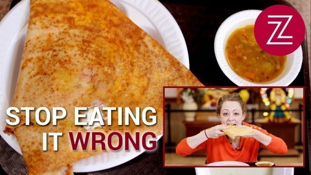 'How to Eat Dosa - Stop Eating it Wrong, Episode 52'