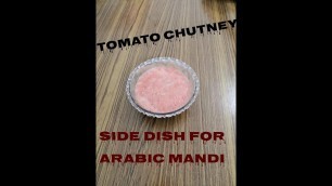 'Tomato chutney | side dish for Mandi |shas food gallery'