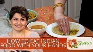'How To Eat Indian Food With Your Hands'