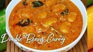 'Double Beans Curry !!! | Double Beans Kulambu | Double Beans Gravy recipe in Tamil || Lima beans(cc)'