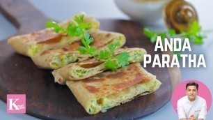 'Anda Paratha Recipe | Egg Parantha Recipe अंडा पराँठा Kunal Kapur Street Food Egg Roll Recipe Easter'