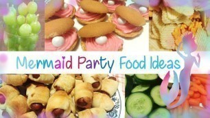 'Mermaid Party Food Ideas'