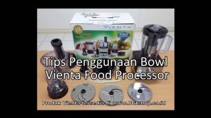 'Cara Menggunakan Bowl Yang Benar di Vienta Food Processor.'