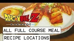 'Dragon Ball Z Kakarot All Full-Course Meal Recipe Locations'