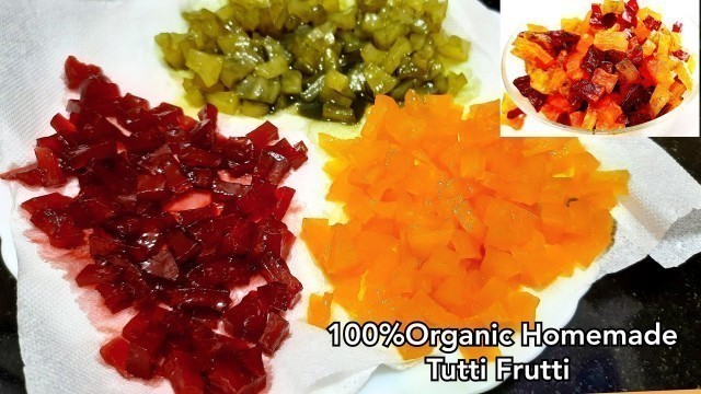 'Homemade Tutti Frutti With 100% natural food Color||Tutti Frutti Recipe||How to make tutti frutti...'