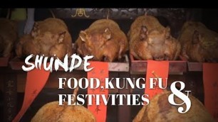 'Shunde: Canto food, Bruce Lee kung fu, and Dragon Boat Festival'