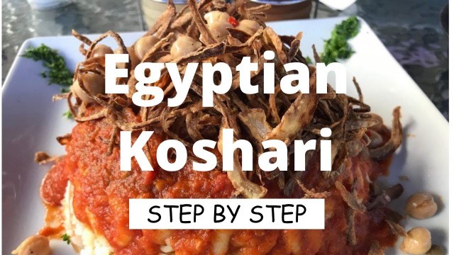 'How to Make KOSHARI (Step by Step) | Egyptian Authentic Food'