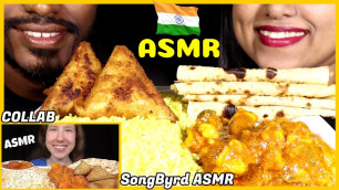 'ASMR EATING INDIAN FOOD CHICKEN TIKKA MASALA, SAMOSA, NAAN, RICE MUKBANG | @SongByrd ASMR COLLAB'