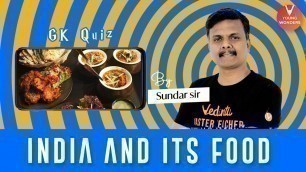 'India And Its Food | Indian Super Foods | Food Porn | Vedantu | Sundar Sir'