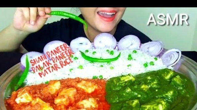'ASMR:Eating Shahi Paneer + Palak Paneer + Matar Rice | Eating Indian Food *Eating Show* | ERSA ASMR'