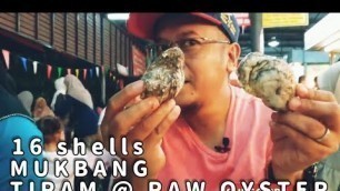 'Makan Tiram Mentah | MUKBANG RAW OYSTERS | TastExplore Goes Thailand'