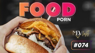 'Food Porn | CODICAST #074'