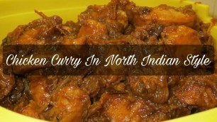 'Chicken Curry Recipe In North Indian Style | The Food Ranger | Yummy Videos'