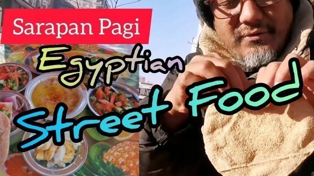 'Breakfast - Egyptian Street Food'