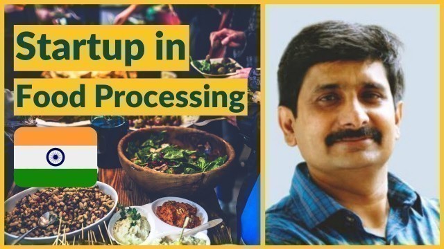 'Startup in Food Processing Sector in India by Dr Prabodh Halde'