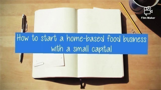 'How to start a home-based food business with a small capital'