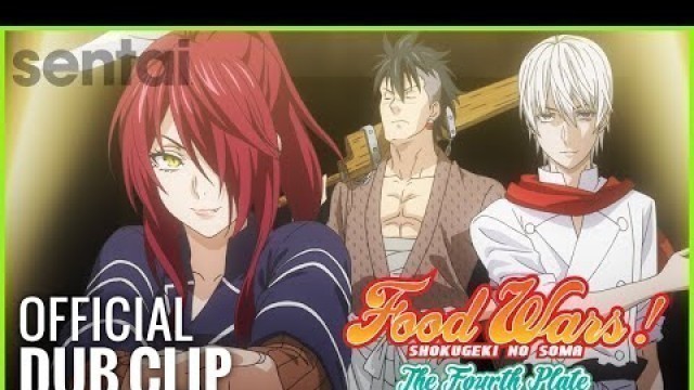 'Food Wars The Fourth Plate Official Dub Clip'