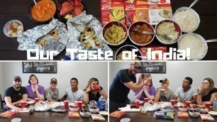 'Our Taste of India! (Americans Try Indian Food)'