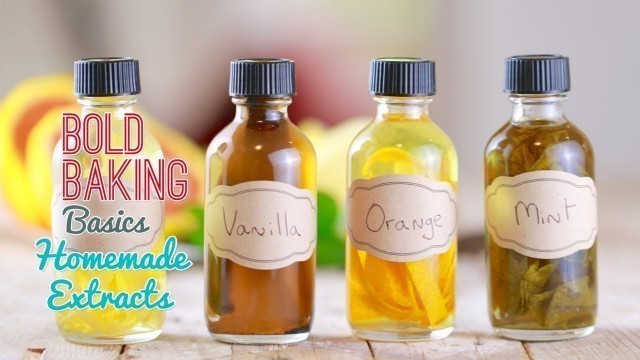 'How to Make Homemade Extracts (Vanilla Extract, Mint & More!) Gemma\'s Bold Baking Basics Ep  7'
