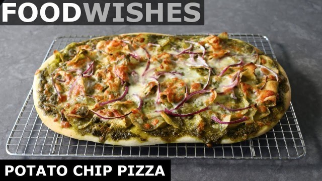 'Potato Chip Pizza - Food Wishes'