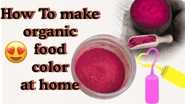 'How To Make 100% Natural Food Color At Home | Homemade Food Colors'