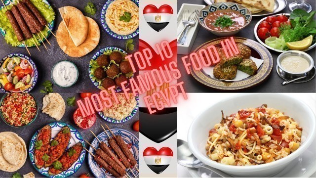 'Top10 Most Famous Foods in Egypt|مصر|Egypt Food|Egypt Traditions|Beloved country|أشهر اكلات فى مصر'