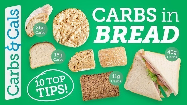 'Carbs in Bread: What you NEED to know!'