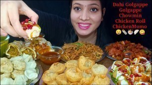 'Eating Dahi Golgappe, Golgappe, Momo, Chicken Roll, Chilli Chicken | Indian Street Food Mukbang'