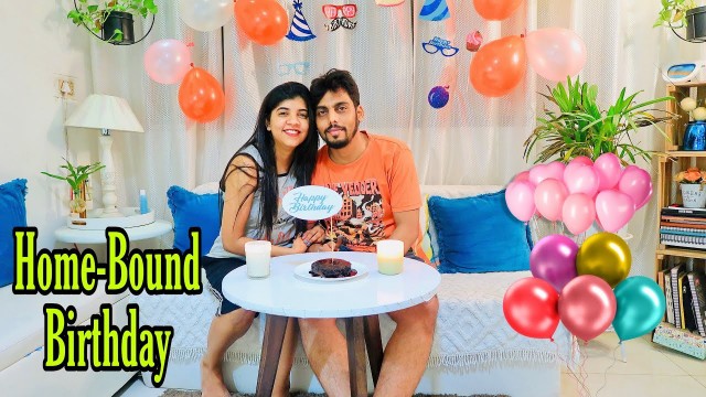 'Husband\'s Lockdown Birthday | Special Birthday with all his Favourite Food | Home-Bound'