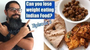 'Can you lose weight eating Indian food? | I ate only Indian food for a week | Episode 3 of 3'