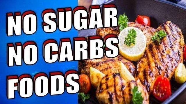 '11 Best Foods With No Carbs and No Sugar Diet List'