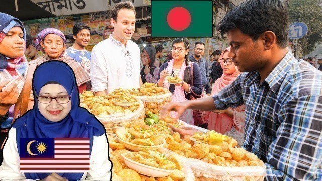 'BEST Street Food in Bangladesh | Malaysian Girl Reaction | The Food Ranger'