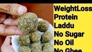 'வேகமாக எடை குறைய Protein Laddu - Weight Loss Evening Snacks Recipe in Tamil/Weight Loss Laddu Tamil'