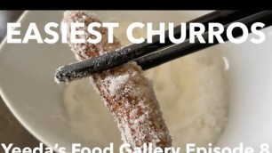 'Easiest Churros Recipe 简单墨西哥糖油条 | Yeeda\'s Food Gallery, Ep 8'