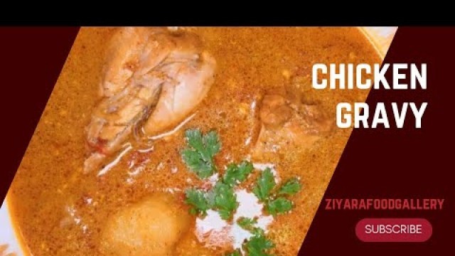 'Chicken gravy | chicken recipe | ziyara food gallery'