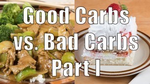 'Good Carbs vs. Bad Carbs Part I (700 Calorie Meals) DiTuro Productions'