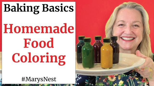 'How to Make Natural Food Coloring - Homemade Food Coloring - Baking Basics'