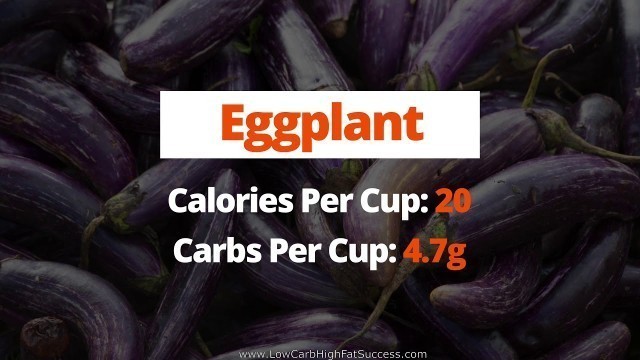 'Eggplant - calories, carbs, and health benefits as a low carb food'