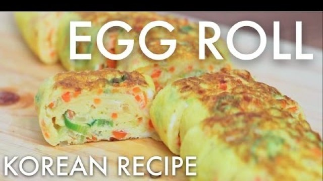 'Korean Egg Roll (Rolled Omellete) / K Food Recipe'