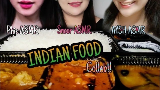 'ASMR EATING INDIAN FOOD| COLLAB WITH @AYSH ASMR AND @Phie ASMR | EATING SOUND NO TALKING SNOOR ASMR'