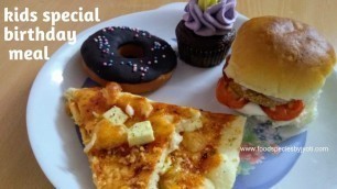'Birthday party food recipe | special snacks for children | vegetarian kids meal'