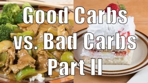 'Good Carbs vs. Bad Carbs Part II (700 Calorie Meals) DiTuro Porductions'