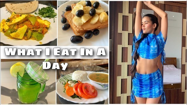 'What I Eat In A Day: 2021 | Full Day Of Eating (Indian Food) | Easy and Healthy Food Ideas'