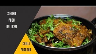 'Chilli chicken paratha | chicken chilli paratha | paratha recipe | ziyara food gallery|'