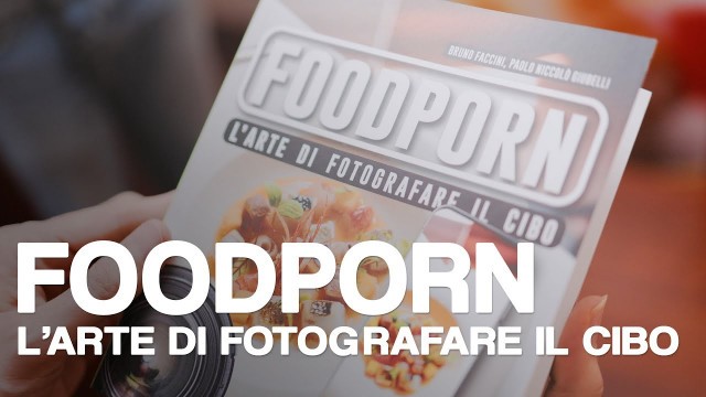 'Foodporn: l\'arte di fotografare il cibo. Il nostro libro sulla Food Photography è uscito!'