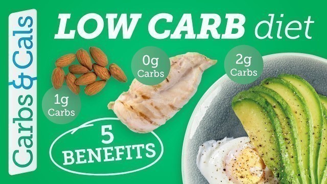 'LOW CARB DIETS: 5 benefits of curbing carbs!'