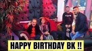 'Happy Birthday To Our Brother (BK) | Birthday Bash | Birthday Meal 2019'
